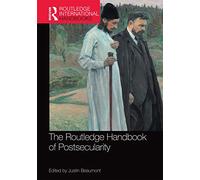 The Routledge Handbook of Postsecularity (Routledge International Handbooks)