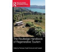The Routledge Handbook of Regenerative Tourism (Routledge International Handbooks)