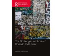 The Routledge Handbook of Rhetoric and Power