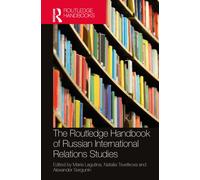 The Routledge Handbook of Russian International Relations Studies