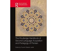 The Routledge Handbook of Second Language Acquisition and Pedagogy of Persian
