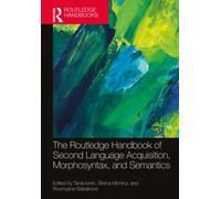 The Routledge Handbook of Second Language Acquisition, Morphosyntax, and Semantics