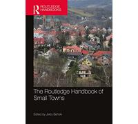 The Routledge Handbook of Small Towns