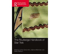 The Routledge Handbook of Star Trek (Routledge Literature Handbooks)