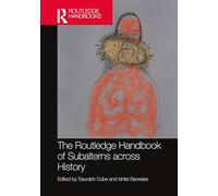 The Routledge Handbook of Subalterns across History