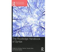 The Routledge Handbook of Syntax (Routledge Handbooks in Linguistics)