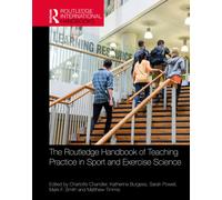 The Routledge Handbook of Teaching Practice in Sport and Exercise Science