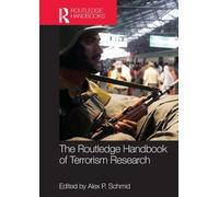 The Routledge Handbook of Terrorism Research (Routledge Handbooks (Paperback))