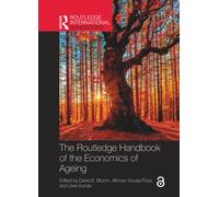 The Routledge Handbook of the Economics of Ageing
