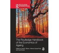The Routledge Handbook of the Economics of Ageing (Routledge International Handbooks)