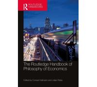 The Routledge Handbook of the Philosophy of Economics