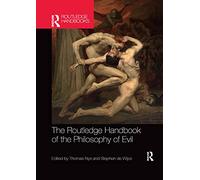 The Routledge Handbook of the Philosophy of Evil (Routledge Handbooks in Philosophy)