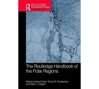The Routledge Handbook of the Polar Regions (Routledge International Handbooks)