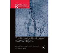 The Routledge Handbook of the Polar Regions (Routledge International Handbooks)