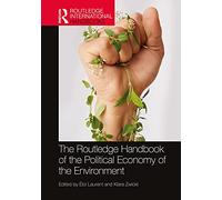 The Routledge Handbook of the Political Economy of the Environment (Routledge International Handbooks)