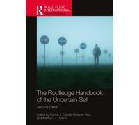 The Routledge Handbook of the Uncertain Self