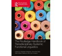 The Routledge Handbook of Transdisciplinary Systemic Functional Linguistics
