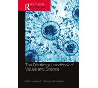 The Routledge Handbook of Values and Science