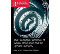 The Routledge Handbook of Waste, Resources and the Circular Economy (Routledge International Handbooks)