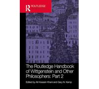 The Routledge Handbook of Wittgenstein and Other Philosophers: Part 2 (Routledge Handbooks in Philosophy)