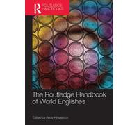 The Routledge Handbook of World Englishes (Routledge Handbooks in Applied Linguistics)