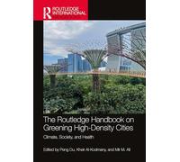 The Routledge Handbook on Greening High-Density Cities – Climate, Society and Health