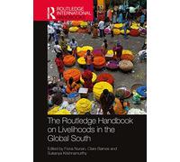 The Routledge Handbook on Livelihoods in the Global South (Routledge International Handbooks)
