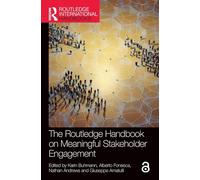 The Routledge Handbook on Meaningful Stakeholder Engagement (Routledge International Handbooks)