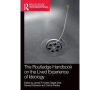 The Routledge Handbook on the Lived Experience of Ideology – Routledge International Handbooks