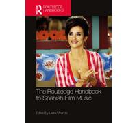 The Routledge Handbook to Spanish Film Music