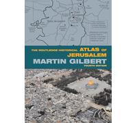The Routledge Historical Atlas of Jerusalem: Fourth edition (Routledge Historical Atlases)