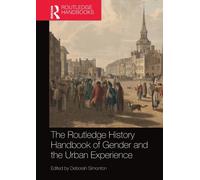 The Routledge History Handbook of Gender and the Urban Experience