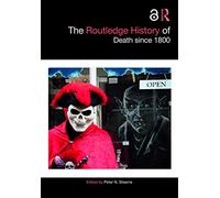 The Routledge History of Death since 1800 (Routledge Histories)