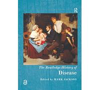 The Routledge History of Disease (Routledge Histories)