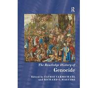 The Routledge History of Genocide (Routledge Histories)