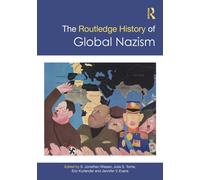 The Routledge History of Global Nazism