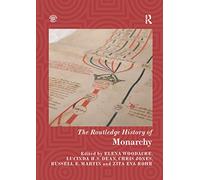The Routledge History of Monarchy (Routledge Histories)