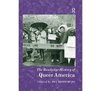 The Routledge History of Queer America (Routledge Histories)