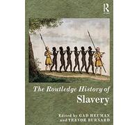 The Routledge History of Slavery (Routledge Histories)