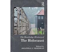 The Routledge History of the Holocaust (Routledge Histories)
