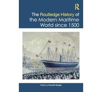 The Routledge History of the Modern Maritime World since 1500