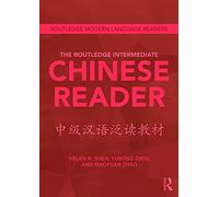 The Routledge Intermediate Chinese Reader (Routledge Modern Language Readers)