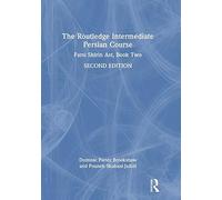 The Routledge Intermediate Persian Course: Farsi Shirin Ast, Book Two: 2