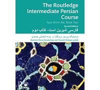The Routledge Intermediate Persian Course : Farsi Shirin Ast, Book Two