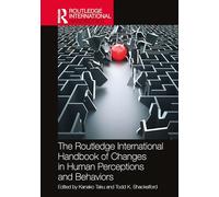 The Routledge International Handbook of Changes in Human Perceptions and Behaviors
