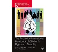 The Routledge International Handbook of Children's Rights and Disability (Routledge International Handbooks)