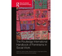 The Routledge International Handbook of Feminisms in Social Work