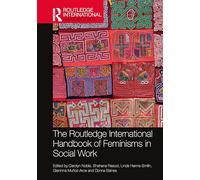 The Routledge International Handbook of Feminisms in Social Work