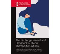 The Routledge International Handbook of Global Therapeutic Cultures (Routledge International Handbooks)