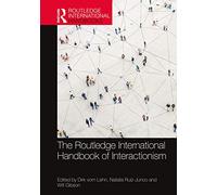 The Routledge International Handbook of Interactionism (Routledge International Handbooks)